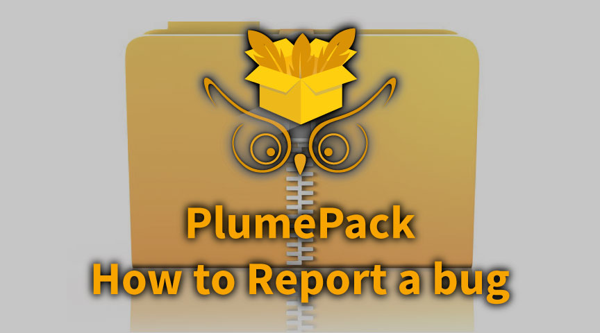 How to report a bug in PlumePack?