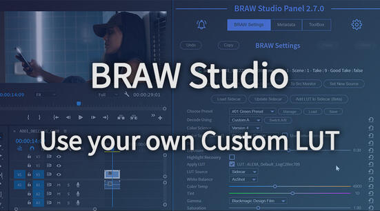 Apply your Custom LUT directly to BRAW